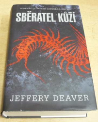 Jeffery Deaver - Sběratel kůží (2014) Případy Lincolna Rhyma