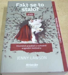 Jenny Lawson - Fakt se to stalo ? (2014)