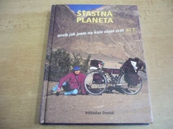 Vítězslav Dostál - Šťastná planeta aneb jak jsem na kole objel svět, díl 2. Z Nového Zélandu do Prahy (1997) nová 