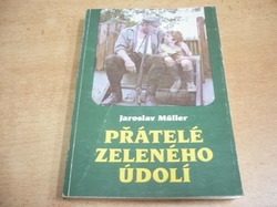 Jaroslav Müller - Přátelé Zeleného údolí (1987)