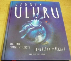 Jindřiška Ptáčková - Ufonek Uluru (2017)