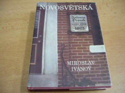 Miroslav Ivanov - Novosvětská (1984)