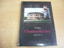 Jiří Bartoň - Chodovská tvrz - K historii Prahy 11 (1996) 