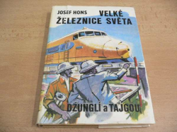 Josef Hons - Velké železnice světa. Džunglí a tajgou (1981) 