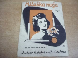 A. Baláž - Miluška moja... Pieseň a tango (1946) slovensky