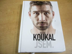 Petr Koukal - Petr Koukal. Jsem. (2016) nová