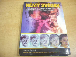 Roxana Ferllini - Němý svědek. Využití antropologie při řešení nejobtížnějších kriminálních případů (2007)