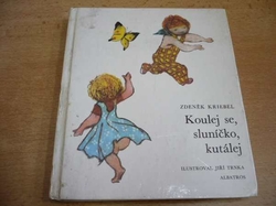 Zdeněk Kriebel - Koulej se, sluníčko, kutálej (1983)