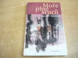 Arnošt Tabášek - Moře plné srnců (2009)