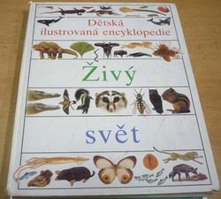 Simon Adam - Dětská ilustrovaná encyklopedie. Živý svět II. (1992)