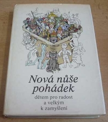 Helena Šmahelová - Nová nůše pohádek dětem pro radost a velkým k zamyšlení (1980)