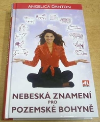 Angelica Danton - Nebeská znamení pro pozemské bohyně (2005) jako nová