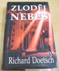 Richard Doetsch - Zloděj nebes (2006)