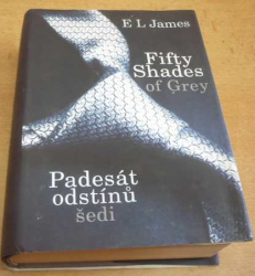 E. L. James - Padesát odstínů šedi. Fifty shades of Grey I.(2012) 