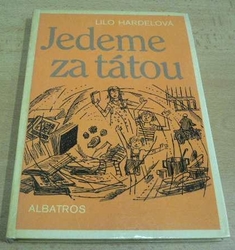 Lilo Hardelová - Jedeme za tátou (1984), ed. JISKŘIČKY 