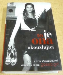 Cecily von Ziegesarová - To je ona, okouzlující (2008)