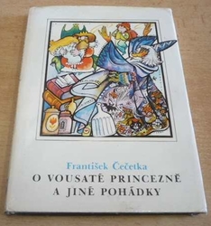 František Čečetka - O vousaté princezně a jiné pohádky (1982) 