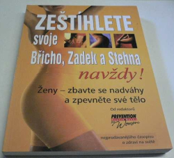 Zeštíhlete svoje Břicho, Zadek a Stehna navždy! Ženy-zbavte se nadváhy a zpevněte své tělo (2000) 