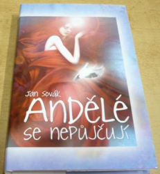 Jan Sovák - Andělé se nepůjčují (2009)