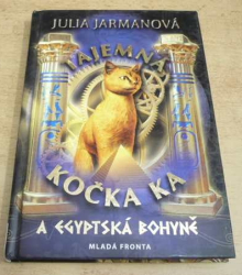 Julia Jarmanová - Tajemná kočka Ka a Egyptská bohyně (2008)