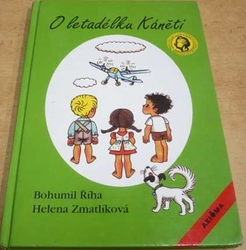 Bohumil Říha - O letadélku Káněti (1998)