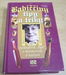 Alexandra Osten - Babiččiny tipy a triky aneb vyzkoušené fígle v domácnosti a kuchyni (2002) 