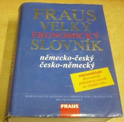 Josef Bürger - Fraus velký ekonomický slovník: německo-český, česko-německý (2008)