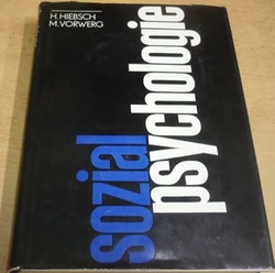 H. Hiebsch - Sozialpsychologie/Sociální psychologie (1980) německy