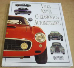 Quentin Willson - Velká kniha o klasických automobilech (1996)