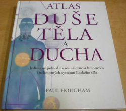 Paul Hougham - Atlas duše těla a ducha (2008)