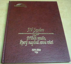 J. V. Sanders - Příběh muže, který naplnil svou vizi (1994)