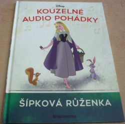 W. Disney - Šípková Růženka (2021) ed. Kouzelné audio pohádky. Pouze kniha bez reproduktoru 