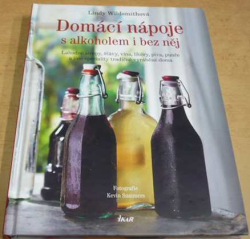 Lindy Wildsmithová - Domácí nápoje s alkoholem i bez něj (2015)