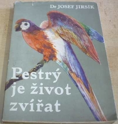 Josef Jirsík - Pestrý život zvířat (1949)