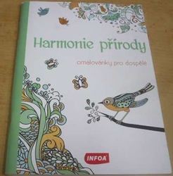 Harmonie přírody. Omalovánky pro dospělé (2013)