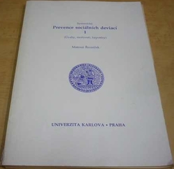 Matouš Řezníček - Systematická prevence sociálních deviací I. (Úvahy, možnosti, hypotézy) (1994)