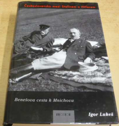 Igor Lukeš - Československo mezi Stalinem a Hitlerem (1999)