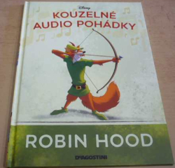 W. Disney - Robim Hood (2021) ed. Kouzelné audio pohádky. Pouze kniha bez reproduktoru  