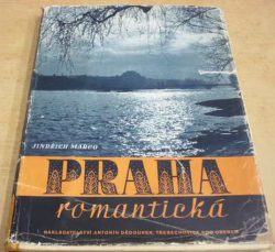 Jindřich Marco - Praha romantická (1948)