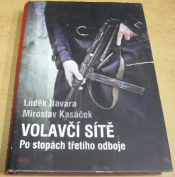 Luděk Navara - Volavčí sítě: Po stopách třetího odboje (2012)