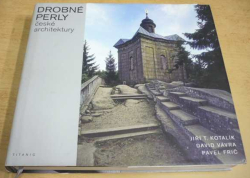 Jiří T. Kotalík - Drobné perly české architektury (2016)