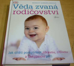 Margot Sunderlandová - Věda zvaná rodičovství (2017)