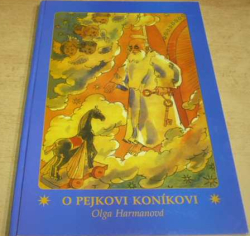 Oľga Harmanová - O pejkovi koníkovi (1995)