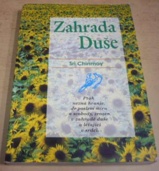 Sri Chinmoy - Zahrada duše (1996)