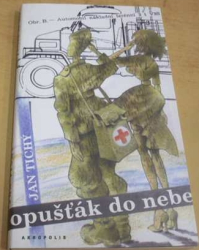 Jan Tichý - Opušťák do nebe (2004)