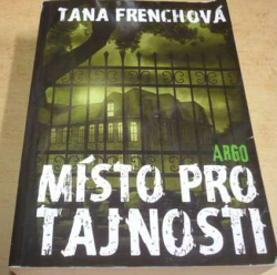 Tana Frenchová - Místo pro tajnosti (2016)