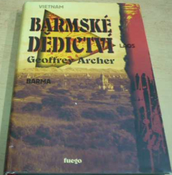 Geoffrey Archer - Barmské dědictví (2007)