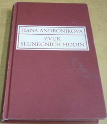 Hana Andronikova - Zvuk slunečních hodin (2019)