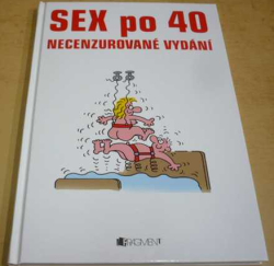 Sex po 40. Necenzurované vydání (2011)