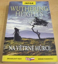 Emily Brontëová - Wuthering Heights/Na Větrné hůrce (2010) dvojjazyčná